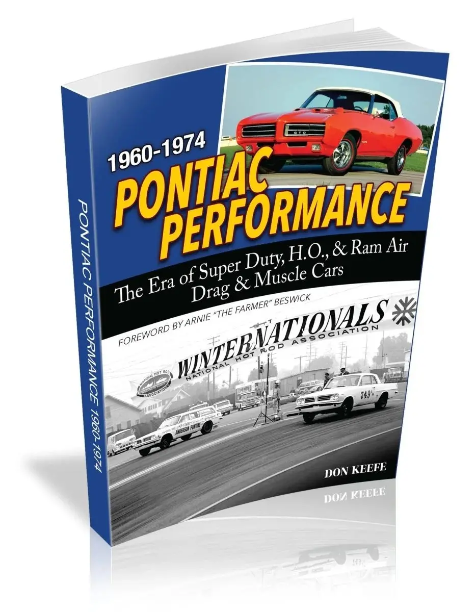 Pontiac Performance 1960-1974: The Era Of The Super Duty - H.O. And Ram Air Drag And Muscle Cars - Paperback 1